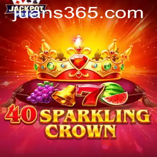 Discover the Thrilling World of 40SparklingCrown: A Gaming Marvel at JUAN365.COM