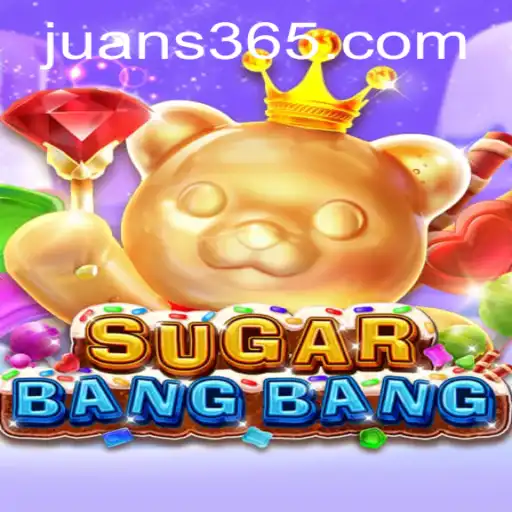 Discover the Thrills of SUGARBANGBANG at JUAN365.COM