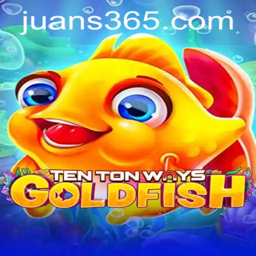 Discover the Exciting World of TenTonWaysGoldfish at JUAN365.COM